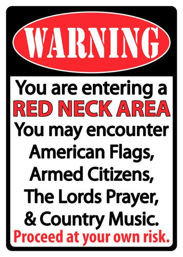 RIVERS EDGE SIGN 12"x17" "REDNECK AREA"