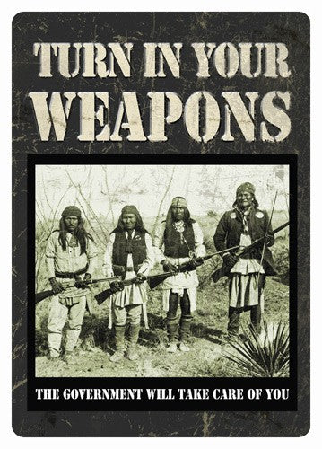 RIVERS EDGE TIN SIGN 12"X17" "TURN IN YOUR WEAPONS"
