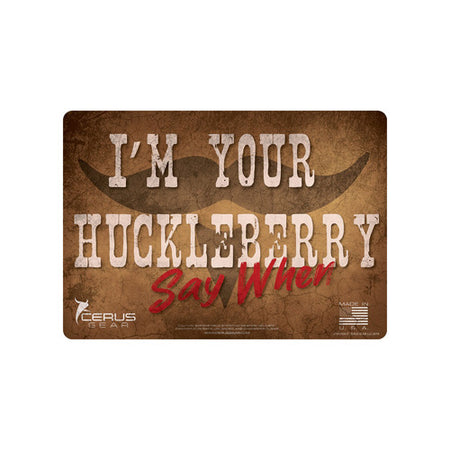 IM YOUR HUCKLEBERRY