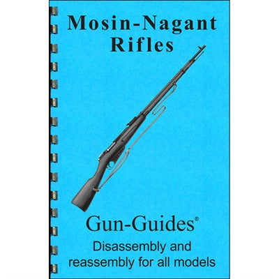 MOSIN-NAGANT RIFLES ASSEMBLY AND DISASSEMBLY GUIDE